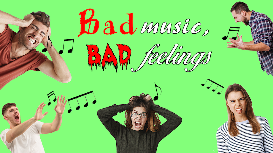 Bad Music, Bad Feelings