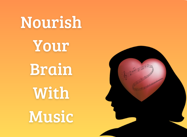nourish_your_brain_with_music