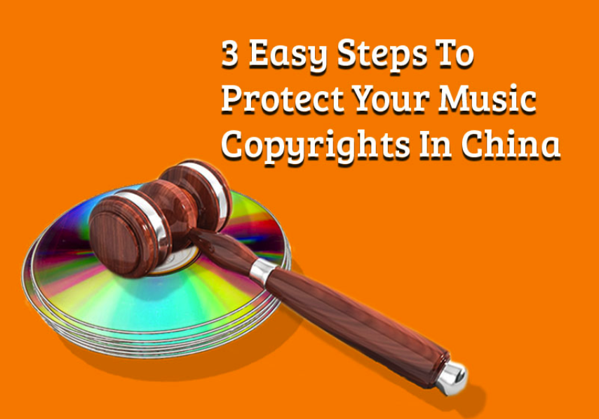 3 Easy Steps To Protect Your Music Copyrights in China
